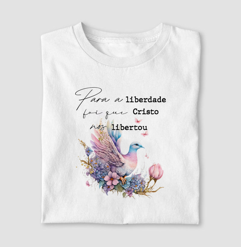 Para A Liberdade Foi Que Cristo Nos Libertou