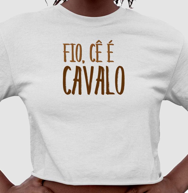 Fio, cê é cavalo!