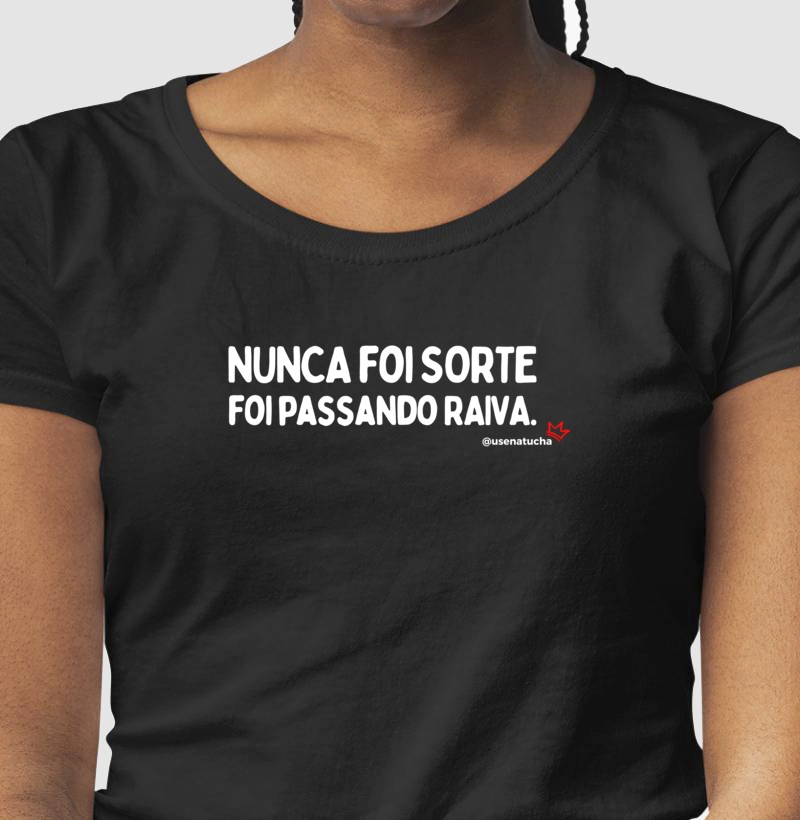 NUNCA FOI SORTE