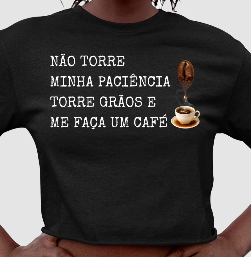 Não torre minha paciência 