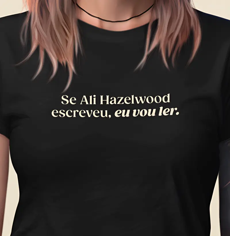 Se Ali Hazelwood escreveu, eu vou ler