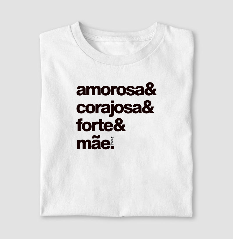 Amorosa & Corajosa & Forte & Mãe - Presente Dia das mães