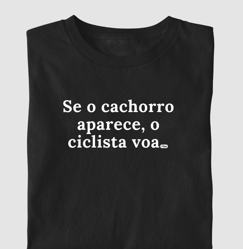Se o cachorro aparece, o ciclista voa