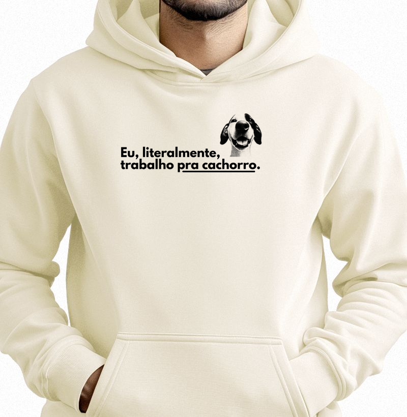 Eu, literalmente, trabalho pra cachorro.