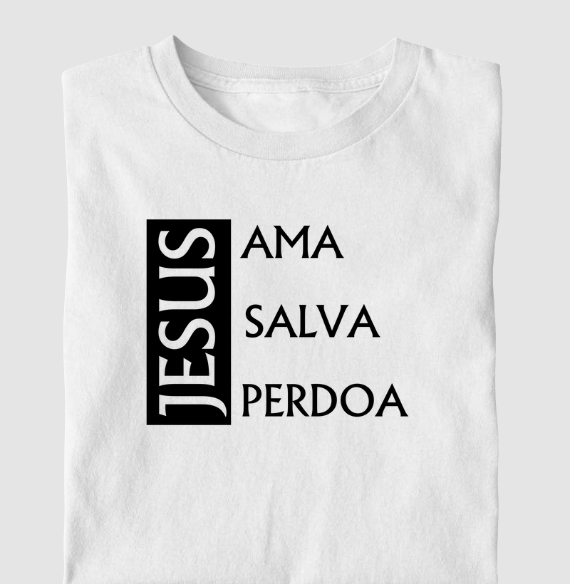 Jesus Ama, Salva e Perdoa