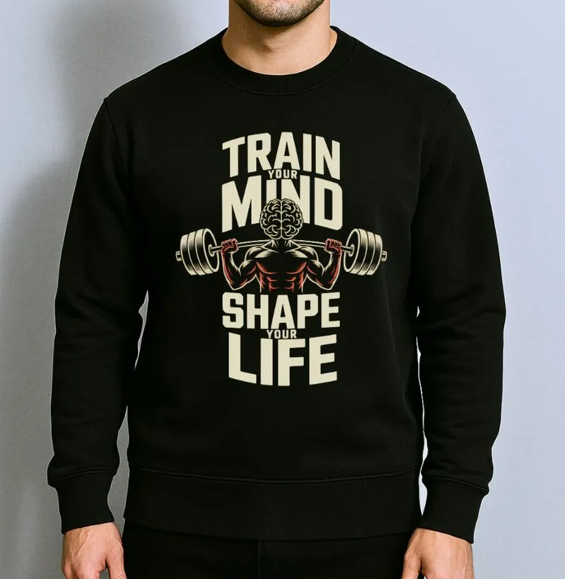 Train Your Mind - Shape Your Life