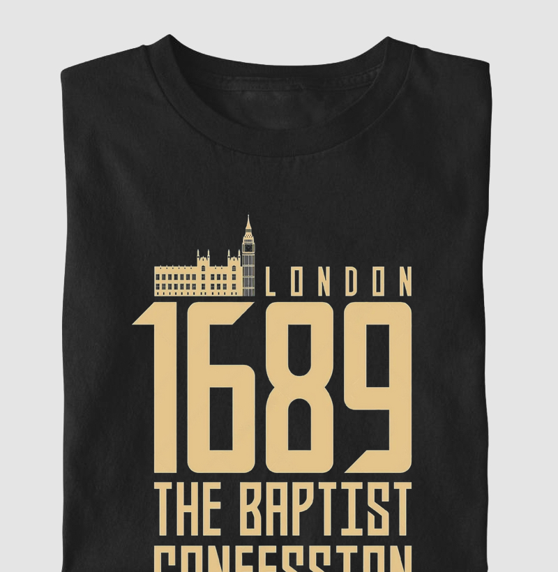 London 1689 The Baptist Confession of faith T-Shirt