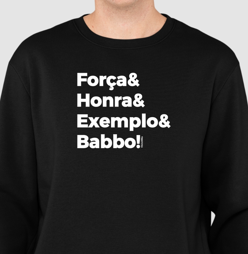 Força& Honra& Exemplo& Babbo!