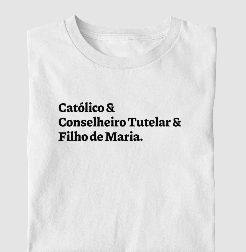 Católico & Conselheiro Tutelar & Filho de Maria