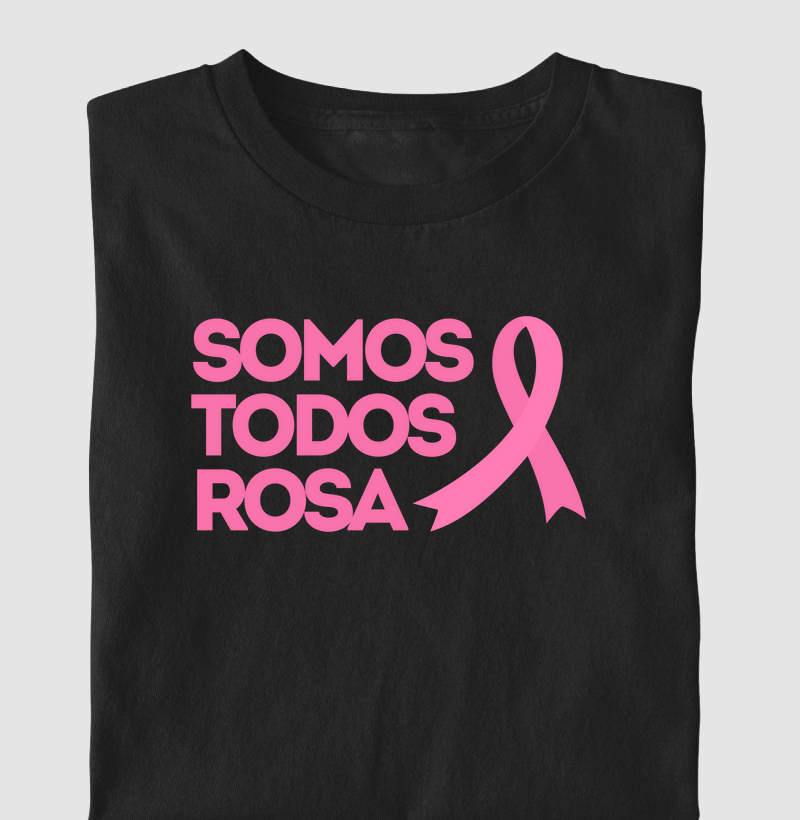 Outubro Rosa, Somos Todos Rosa