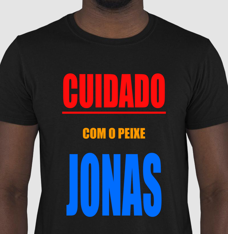 CUIDADO COM O PEIXE JONAS