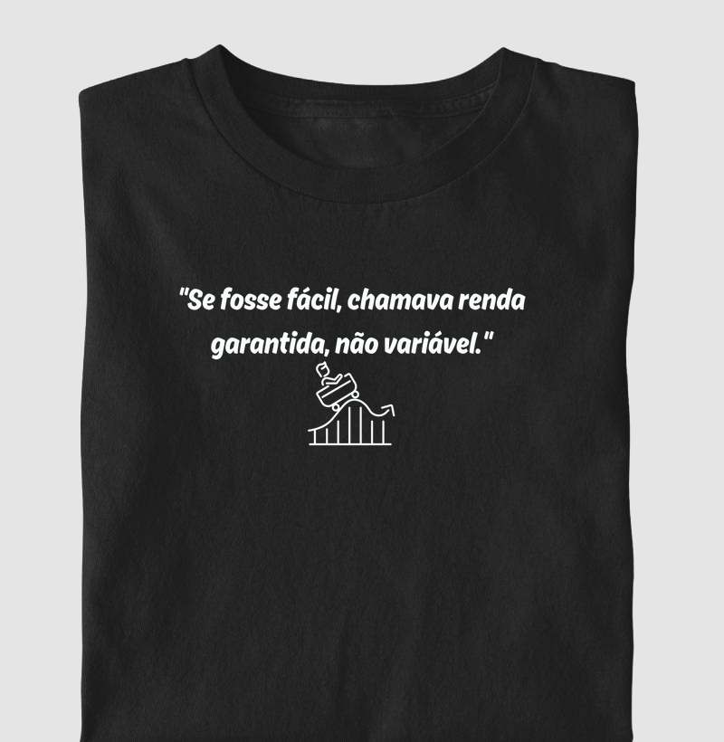 Se fosse fácil, chamava renda garantida, não variável. 