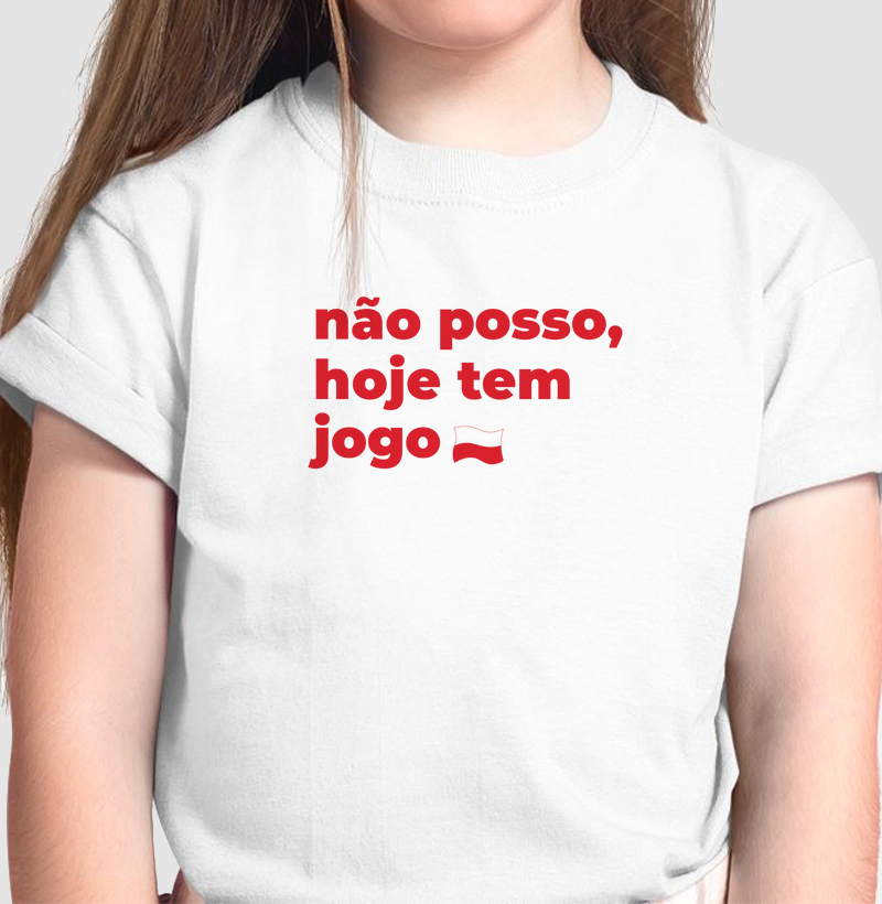 Camiseta Infantil Não posso, hoje tem jogo do Inter