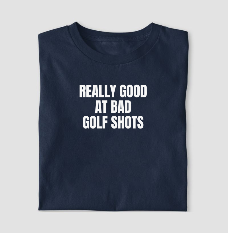 REALLY GOOD AT BAD GOLF SHOTS