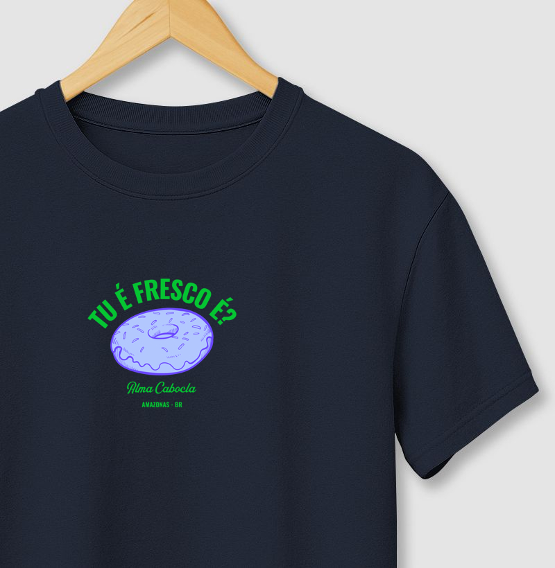 Tu é fresco é?