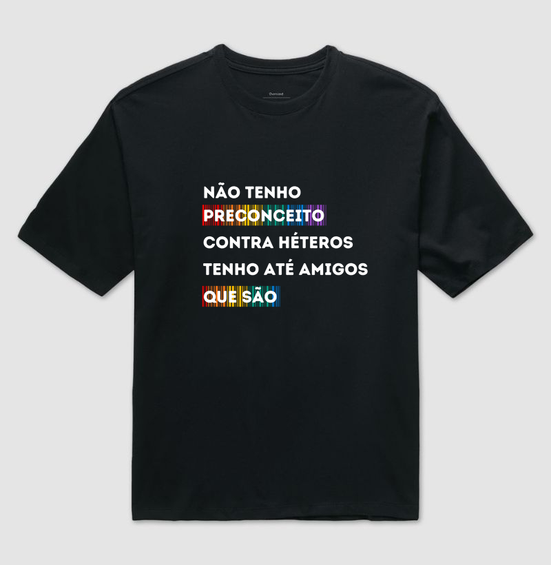 NÃO TENHO PRECONCEITO CONTRA HÉTEROS, TENHO ATÉ AMIGOS QUE SÃO