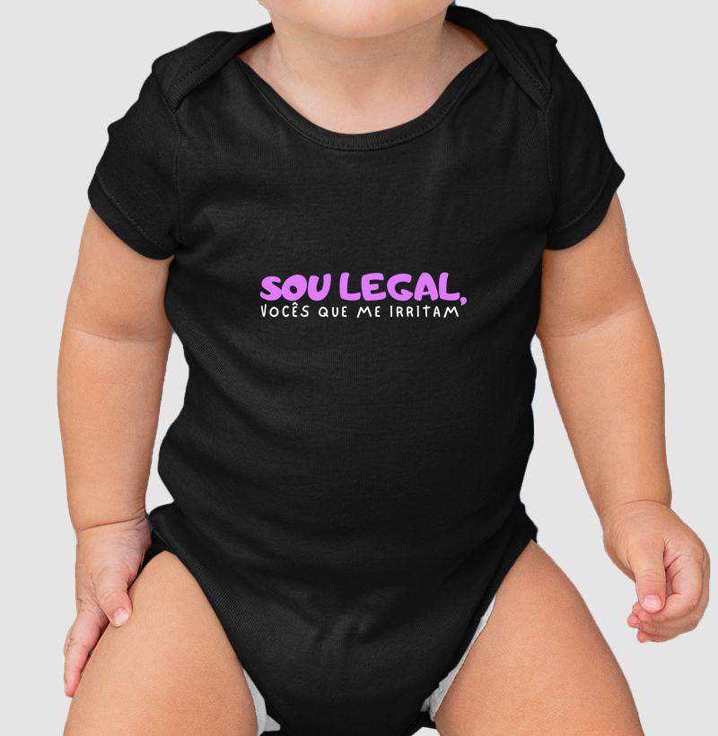 SOU LEGAL, VOCÊS QUE ME IRRITAM