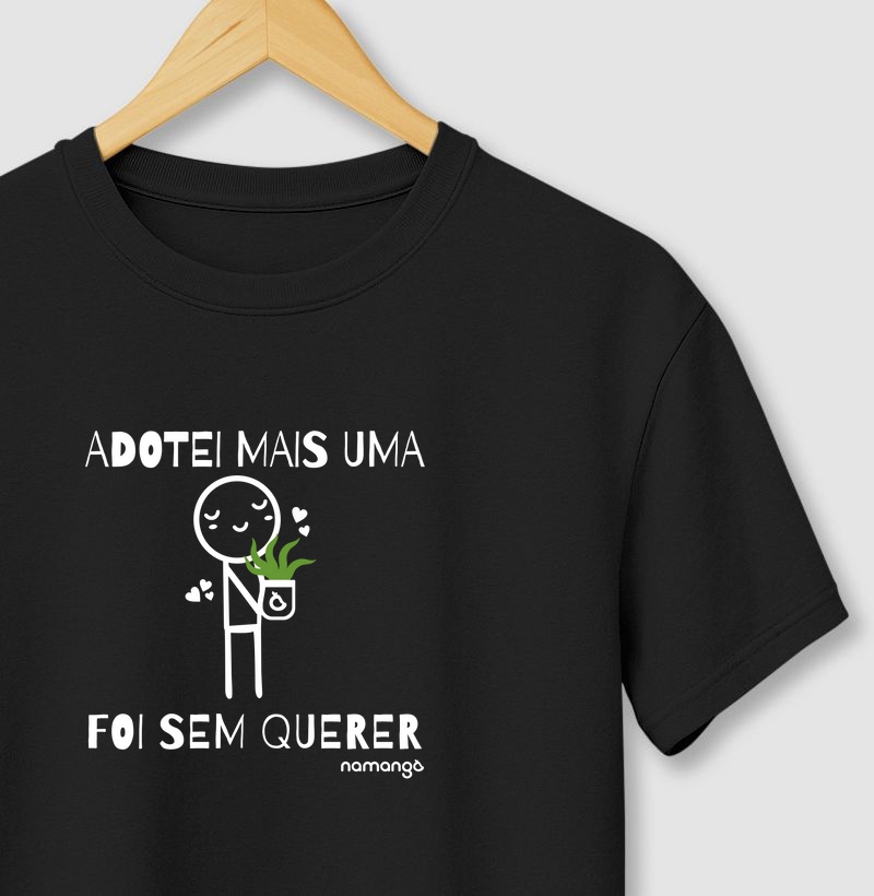 Camiseta Adotei Mais Uma, Foi Sem Querer – Para Pais de Planta Impulsivos - Na Manga