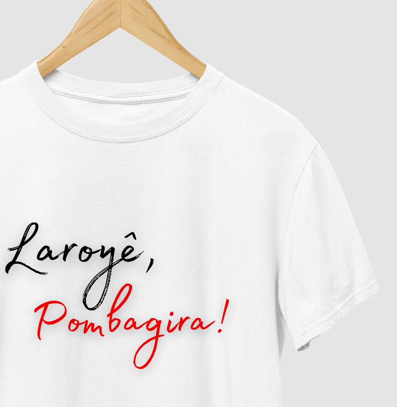 Pombagira - Saudação - Camiseta Branca