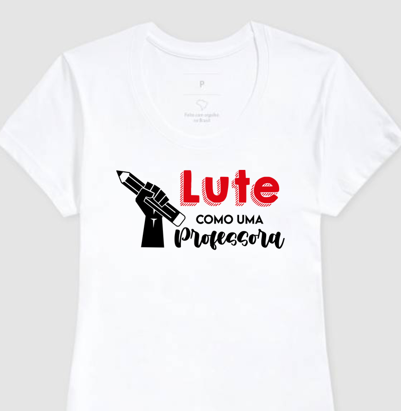 Lute como uma Professora