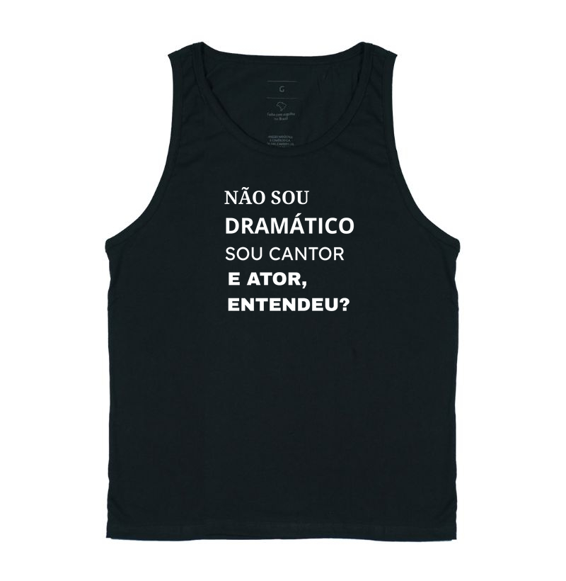 NÃO SOU DRAMÁTICO, SOU CANTOR, ENTENDEU?