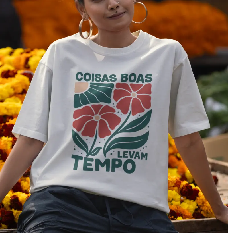 Camiseta Oversized Coisas Boas Levam Tempo 