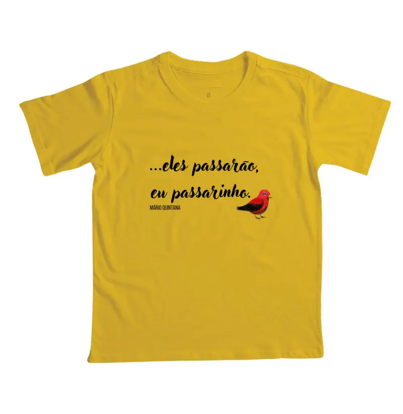 Eles passarão, eu passarinho.