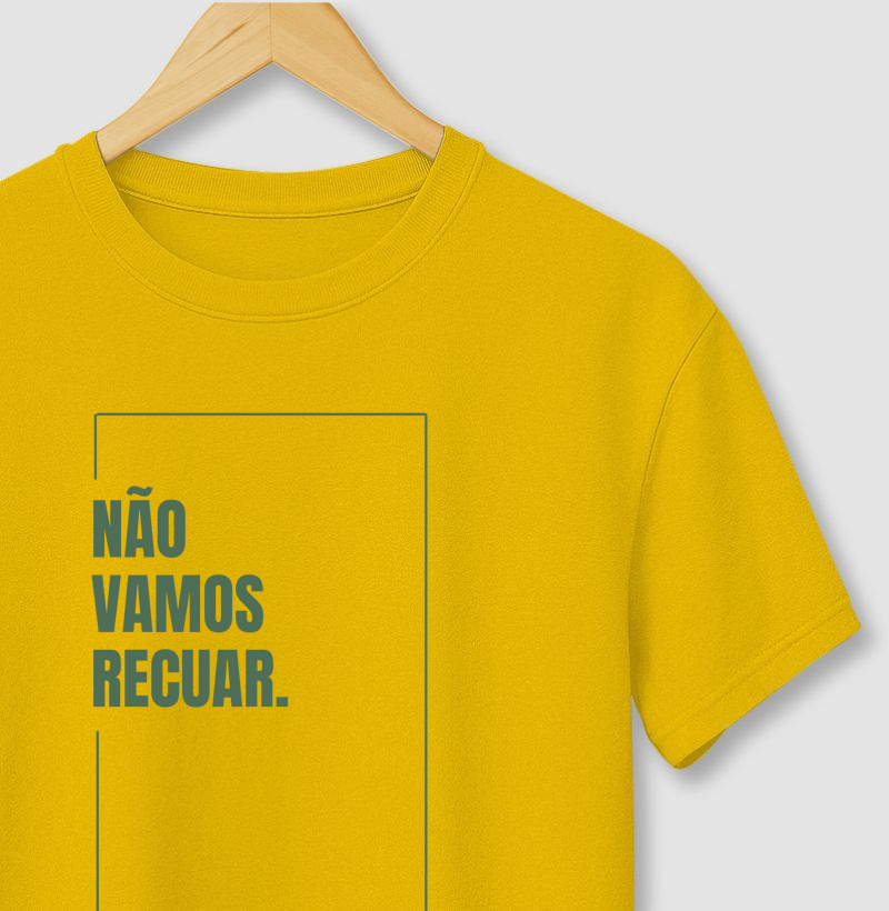 Camiseta Original Não Vamos Recuar