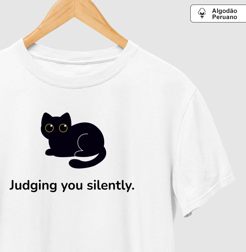 Judging you Siletly (Algodão Peruano)