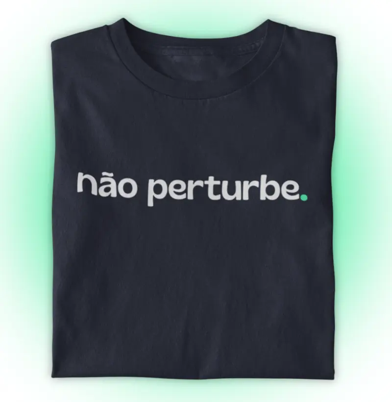Não perturbe.