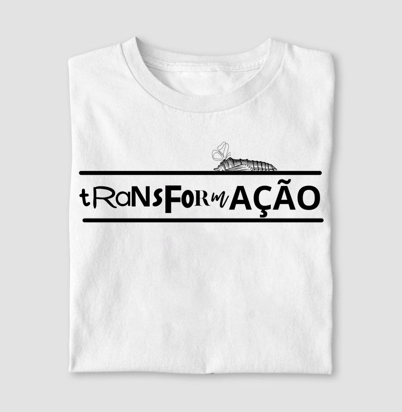 Camiseta Letra Unica Mensagem Transformação