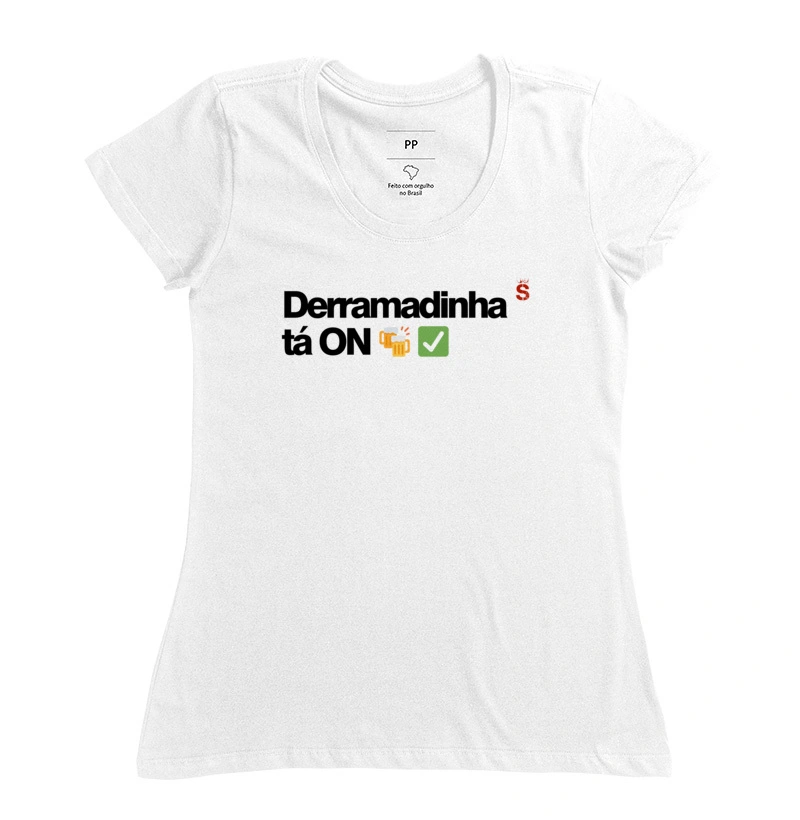 Derramadinha tá ON