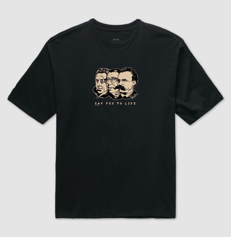 Say to Life - Nietzsche, Camus, Sartre