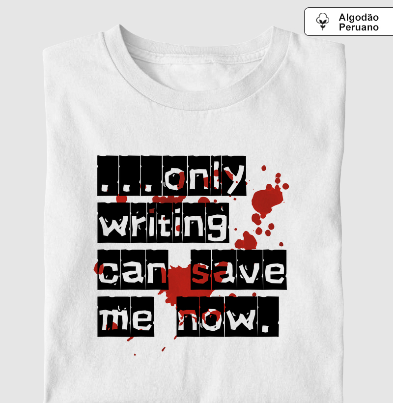 Only Writing Can Save Me Now (LIT)