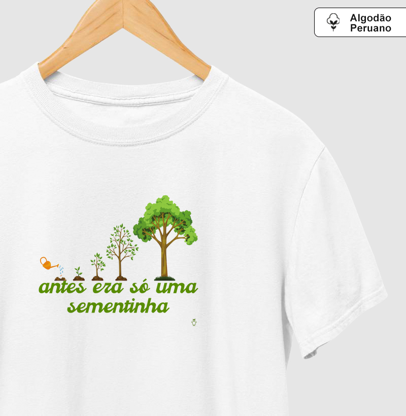 Antes era só uma sementinha