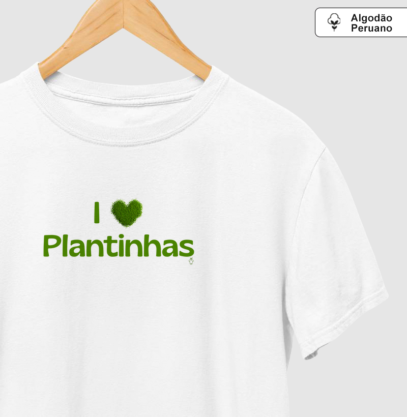 I Love Plantinhas