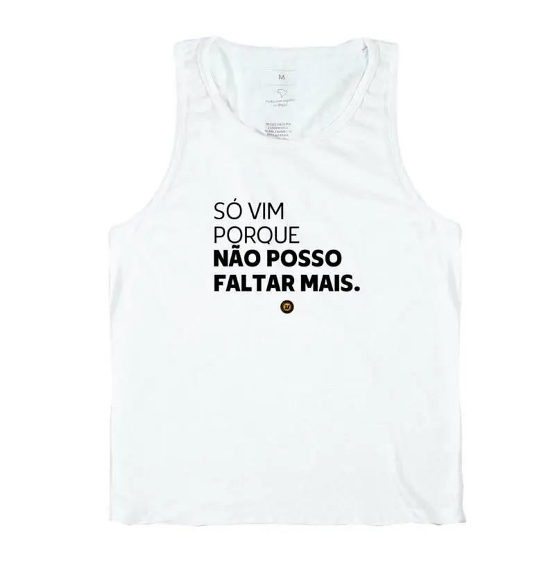 Camiseta NÃO POSSO FALTAR MAIS.