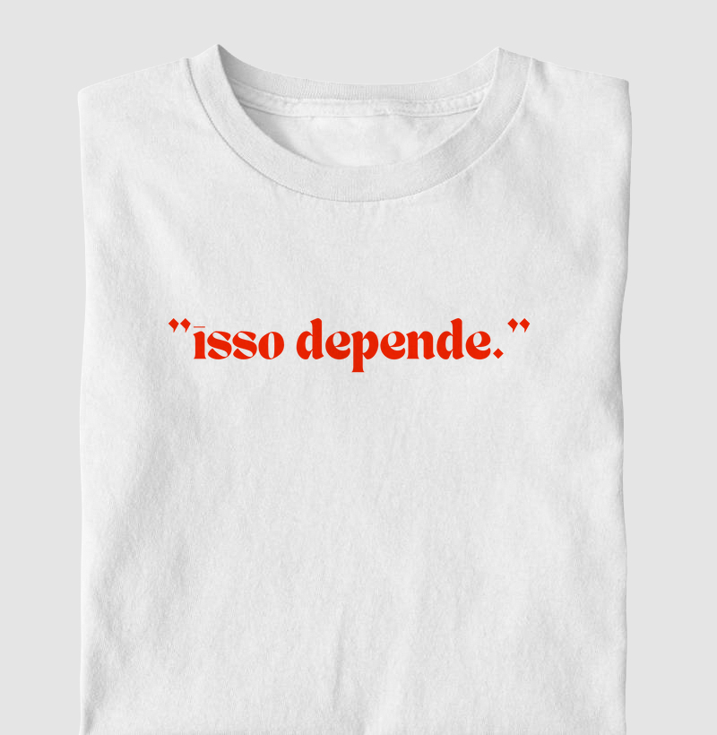"isso depende."