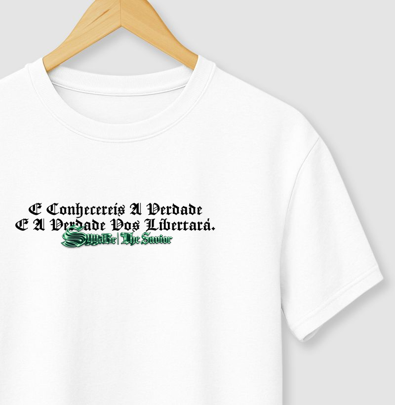 T-Shirt Conhecereis A Verdade; Unissex.