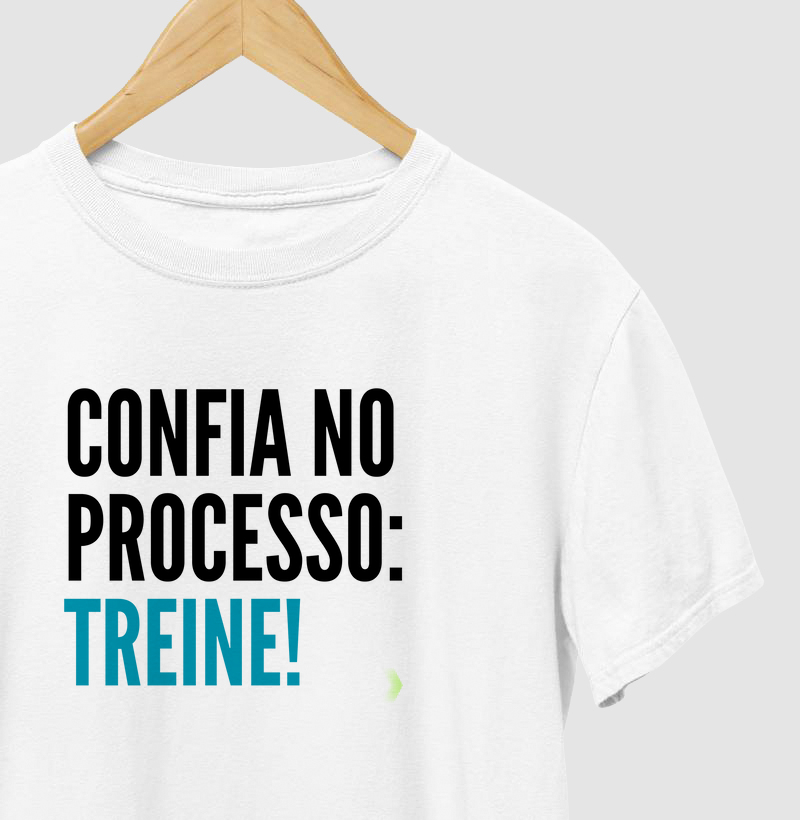 Confia no processo: Treine!