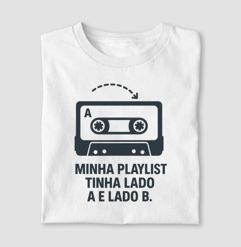 Camiseta Minha playlist lado A e B