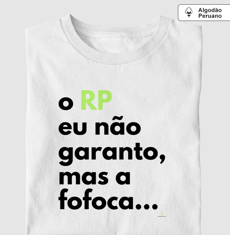 O RP eu não garanto, mas a fofoca...