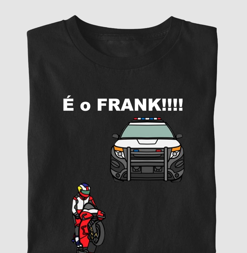 É o Frank! Correee!