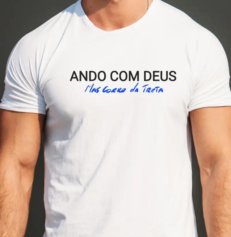 Ando com Deus, mas corro de treta