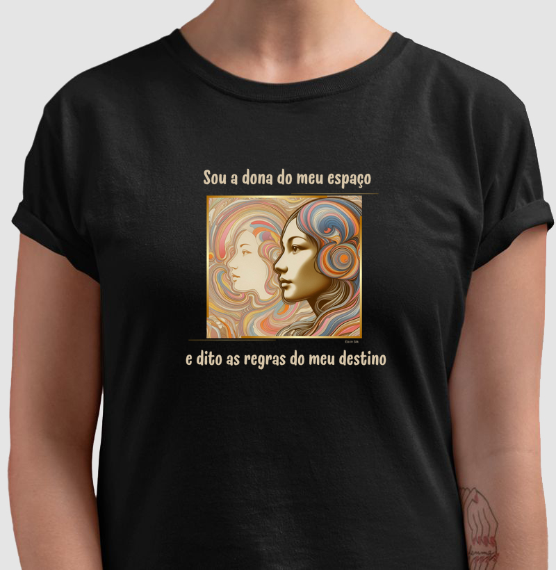Sou a dona do meu espaço e dito as regras do meu destino