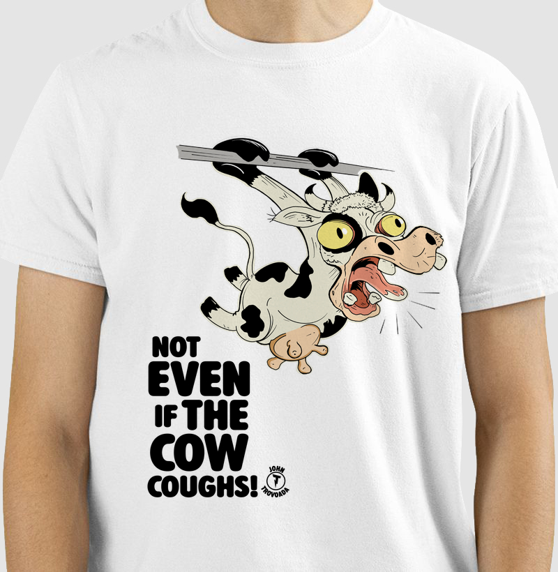 Camiseta nem que a vaca tussa 