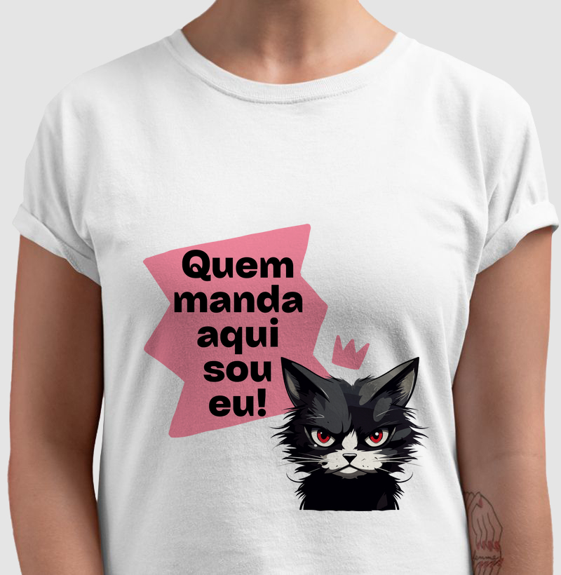 Camiseta Quem manda aqui sou Eu