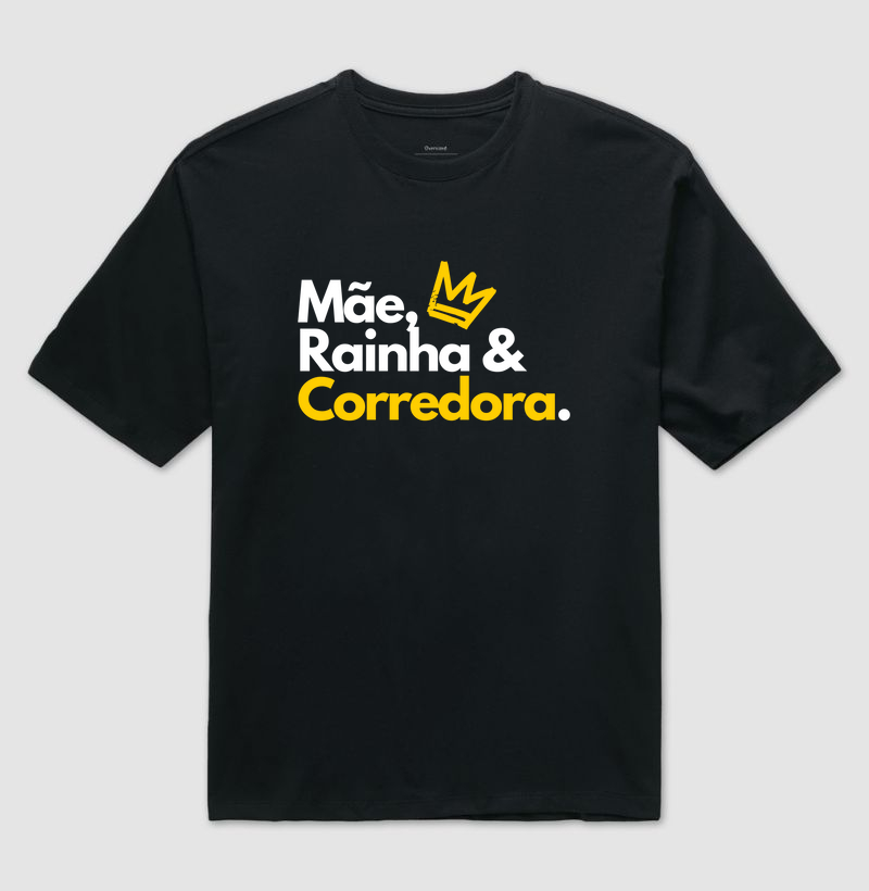 Mãe, Rainha & Corredora.