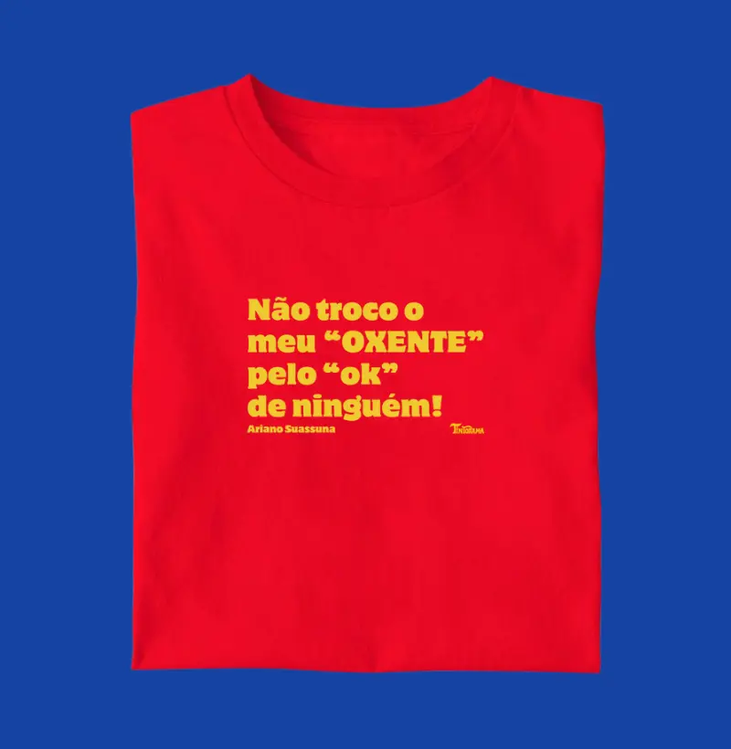 Camiseta "oxente"