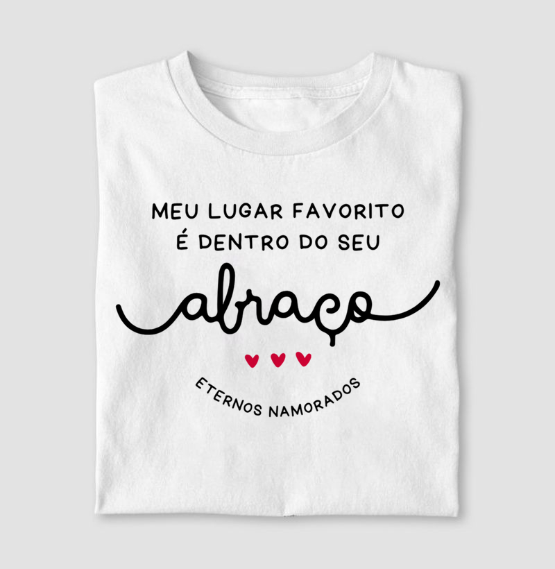 Meu Lugar Favorito é o Seu Abraço – Eternos Namorados